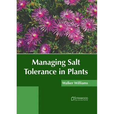 Managing Salt Tolerance in Plants