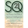 SQ21: The Twenty-One Skills of Spiritual Intelligence