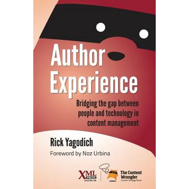 Author Experience: Bridging the gap between people and technology in content management