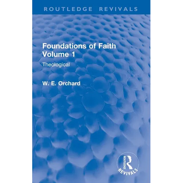 Foundations of Faith Volume 1: Theological