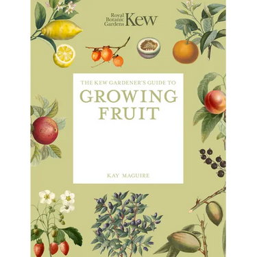 The Kew Gardener's Guide to Growing Fruit: Paperback Reissue