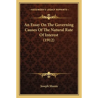 An Essay On The Governing Causes Of The Natural Rate Of Interest (1912)