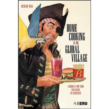Home Cooking in the Global Village: Caribbean Food from Buccaneers to Ecotourists