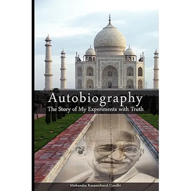 Autobiography: The Story of My Experiments with Truth