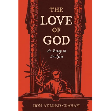 The Love of God: An Essay in Analysis