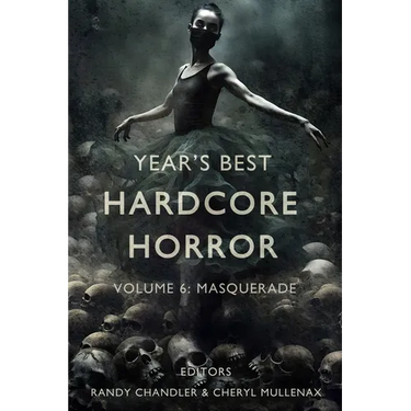 Year's Best Hardcore Horror Volume 6