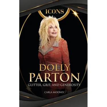 Dolly Parton: Glitter, Grit, and Generosity