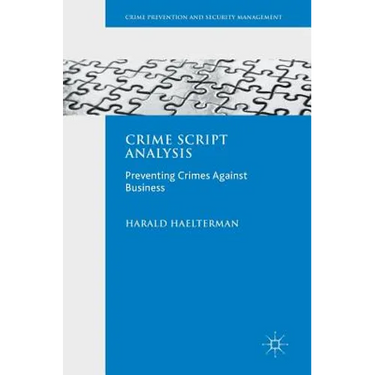 Crime Script Analysis: Preventing Crimes Against Business