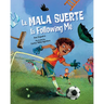 La Mala Suerte Is Following Me