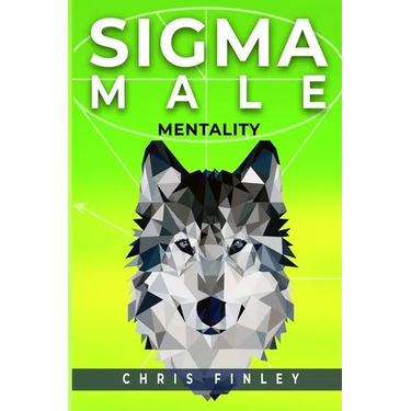 SIGMA Male Mentality