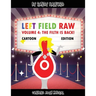 Left Field Raw Volume 4: the Filth Is Back!