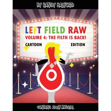 Left Field Raw Volume 4: the Filth Is Back!