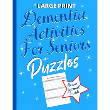 Dementia Activities For Seniors Puzzles: Dementia Gifts: To Keep The Brain Sharp & Active With Puzzles (Bonus 52 Week Remembering Journal Inside)