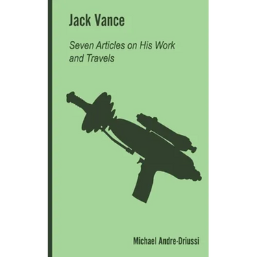 Jack Vance: Seven Articles on His Work and Travels