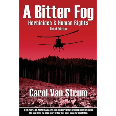 A Bitter Fog: Herbicides & Human Rights