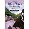 Life Notes by a Kentucky Woman: The Coal Camp (Volume 1)