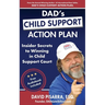 Dad's Child Support Action Plan