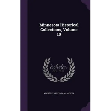 Minnesota Historical Collections, Volume 10