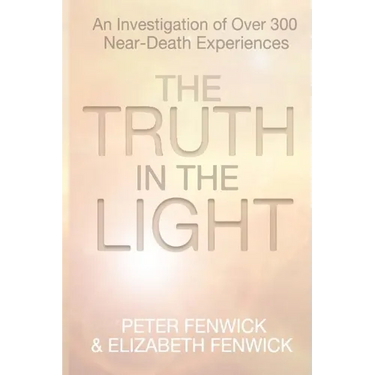The Truth in the Light: An Investigation of Over 300 Near-Death Experiences