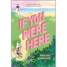 If You Were Here