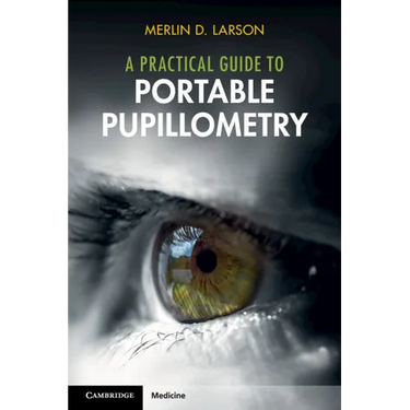 A Practical Guide to Portable Pupillometry