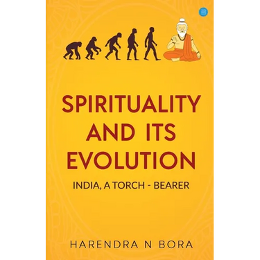 Spirituality and its Evolution: India, A Torch Bearer
