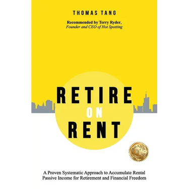 Retire on Rent: A Systematic Approach to Accumulate Rental Passive Income for Retirement and Financial Freedom