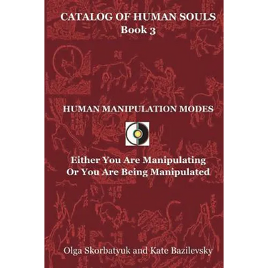 Human Manipulation Modes: Either You Are Manipulating Or You Are Being Manipulated