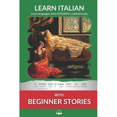 Learn Italian with Beginner Stories: Interlinear Italian to English