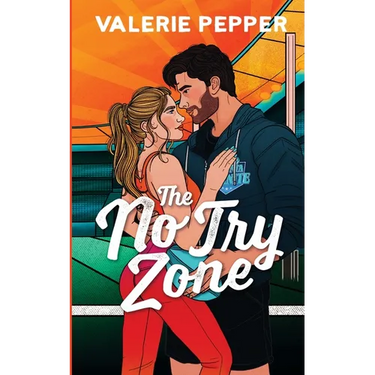 The No Try Zone: A Coach + Player's Sister Forbidden Rugby Romance