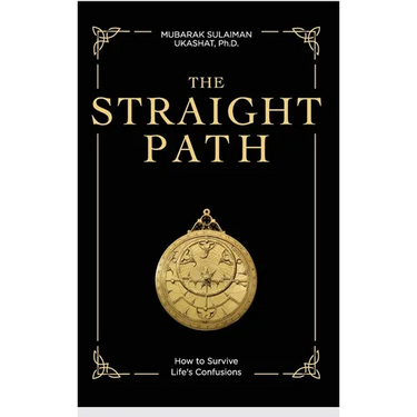 The Straight Path: How to Survive Life's Confusions