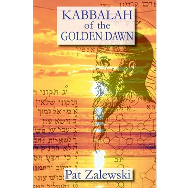 KABBALAH of the GOLDEN DAWN