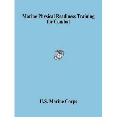Marine Physical Readiness Training for Combat