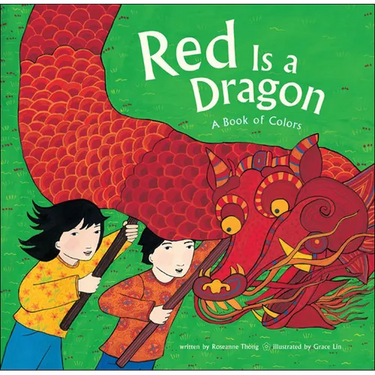 Red Is a Dragon: A Book of Colors