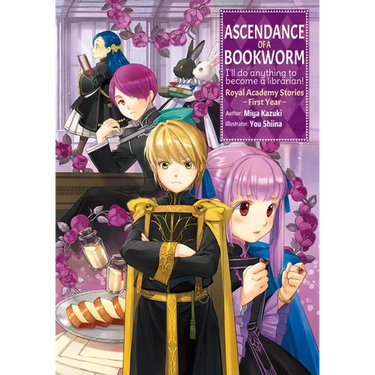 Ascendance of a Bookworm: Royal Academy Stories - First Year (Light Novel): Volume 1