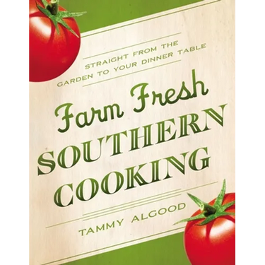 The Farm Fresh Southern Cooking Softcover