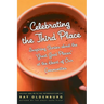 Celebrating the Third Place: Inspiring Stories About the Great Good Places at the Heart of Our Communities