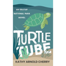 Turtle Tube: An Erutuf National Park Novel