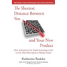 The Shortest Distance Between You and Your New Product, 2nd Edition: How Innovators Use Rapid Learning Cycles to Get Their Best Ideas to Market Faster