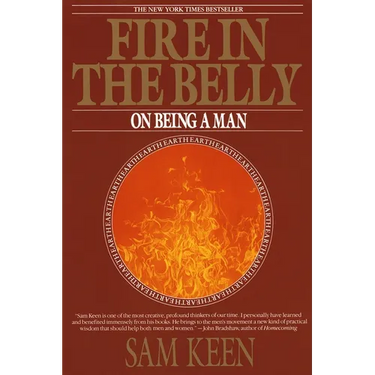 Fire in the Belly: On Being a Man