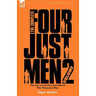 The Complete Four Just Men: Volume 2-The Law of the Four Just Men & The Three Just Men