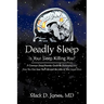 Deadly Sleep: Is Your Sleep Killing You?