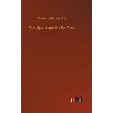 Wild Sports and the Far West