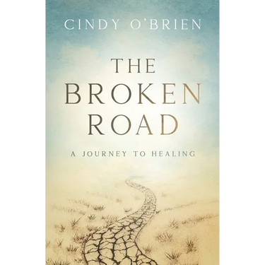 The Broken Road: A Journey to Healing