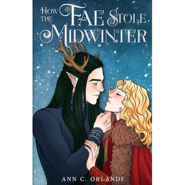 How The Fae Stole Midwinter: A Holiday Fantasy Romance