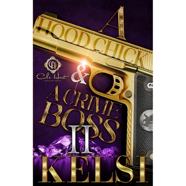 A Hood Chick & A Crime Boss 2: An African American Romance: Finale
