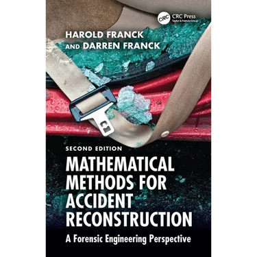 Mathematical Methods for Accident Reconstruction: A Forensic Engineering Perspective
