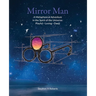 Mirror Man: A Metaphysical Adventure in the Spirit of the Universe: Playful Loving Deep