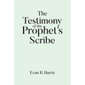 The Testimony of the Prophet's Scribe