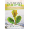 Parkinson's Caregivers: Yes, there is Hope!